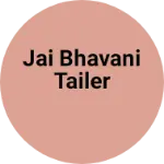 Business logo of Jai Bhavani tailer