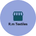 Business logo of R.m textiles
