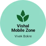 Business logo of Vishal mobile zone