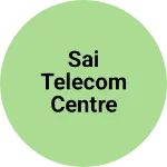 Business logo of Sai telecom centre