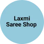 Business logo of Laxmi saree shop