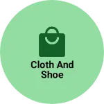 Business logo of Cloth and shoe