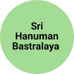 Business logo of SRI HANUMAN BASTRALAYA