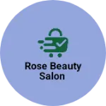 Business logo of Rose beauty salon