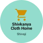 Business logo of Shivkanya cloth home