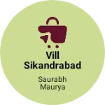 Business logo of Vill Sikandrabad post Sikandrabad