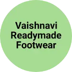 Business logo of Vaishnavi readymade footwear and cosmetic store