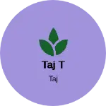 Business logo of Taj t