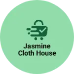 Business logo of Jasmine Cloth House