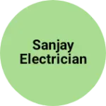 Business logo of Sanjay Electrician