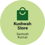 Business logo of Kushwah store