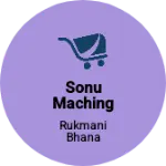 Business logo of Sonu maching