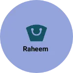 Business logo of Raheem