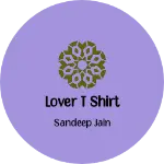 Business logo of Lover t shirt