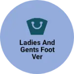 Business logo of Ladies and gents foot ver