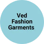 Business logo of Ved fashion garments