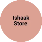 Business logo of Ishaak store