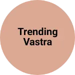 Business logo of Trending Vastra