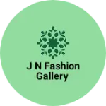 Business logo of J N Fashion gallery
