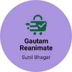 Business logo of Gautam reanimate