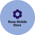 Business logo of Rana  store