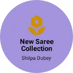 Business logo of New saree collection