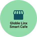 Business logo of Globle linx smart cafe