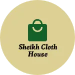 Business logo of Sheikh cloth house
