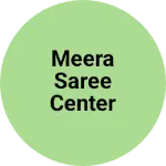 Business logo of Meera saree center