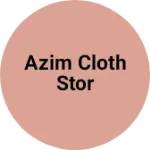 Business logo of Azim cloth stor