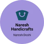Business logo of Naresh handicrafts