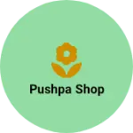 Business logo of Pushpa shop