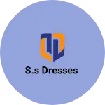 Business logo of S.S Dresses