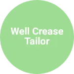 Business logo of Well crease tailor