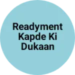 Business logo of Readyment kapde ki dukaan