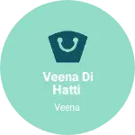Business logo of Veena di hatti