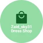 Business logo of Zaid_sky31 dress shop