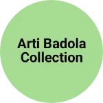 Business logo of Arti badola collection