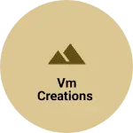 Business logo of Vm creations