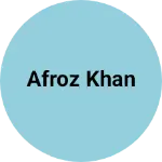 Business logo of Afroz khan