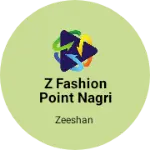 Business logo of Z fashion point nagri