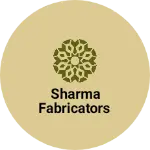 Business logo of Sharma fabricators