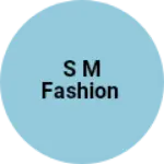 Business logo of S M fashion