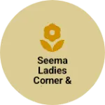 Business logo of Seema ladies corner & electric