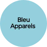 Business logo of Bleu Apparels
