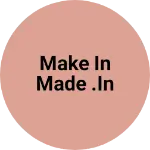 Business logo of Make in made .in