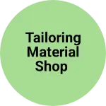 Business logo of Tailoring material shop