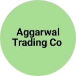 Business logo of AGGARWAL TRADING CO
