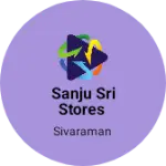 Business logo of Sanju Sri stores