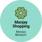 Business logo of Manjay shopping centre
